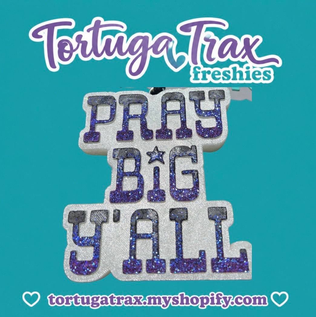 Pray Big Yall (Custom Order Here)