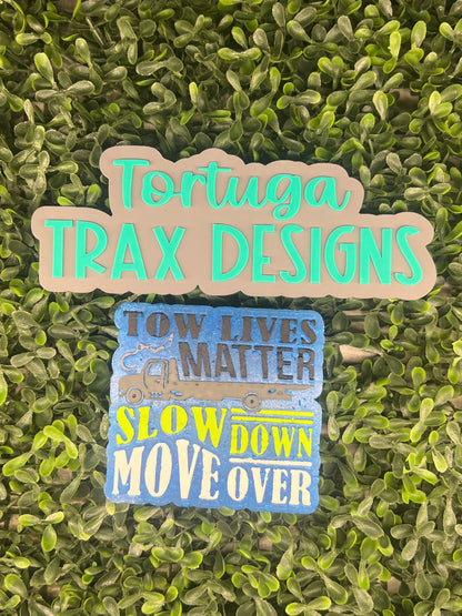 Tow Lives Matter (Custom Option Available)