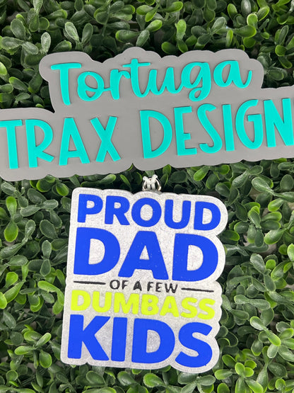 Dew Blast - Proud dad of some dumb ass kids (Custom Option Available)