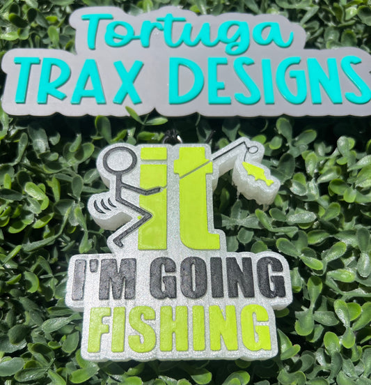 F It, I'm Going Fishin (Custom Order Here)