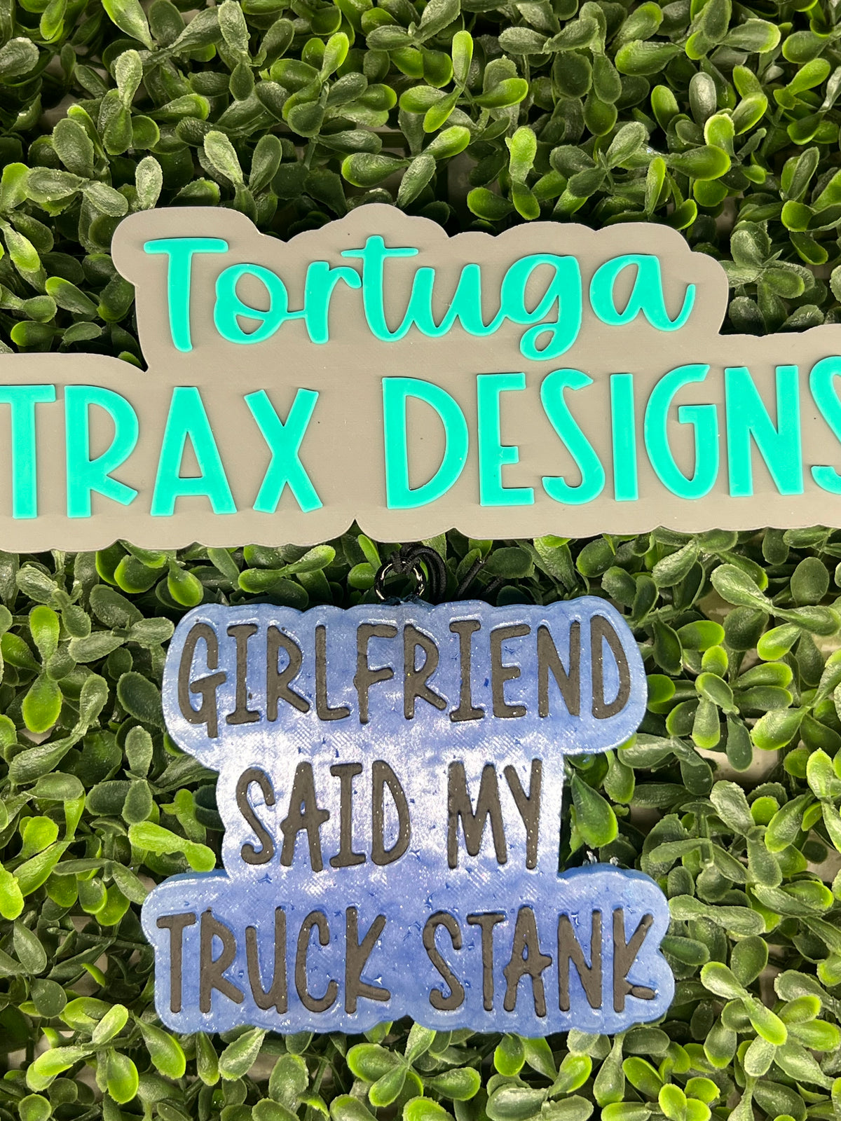 Girlfriend Said Truck Stank (Custom Order Here)